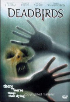 poster Dead Birds - Im Haus des Grauens&nbsp;&nbsp;(2004)