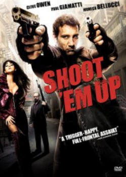 poster Shoot 'Em Up&nbsp;&nbsp;(2007)