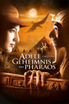 poster Adèle und das Geheimnis des Pharaos&nbsp;&nbsp;(2010)