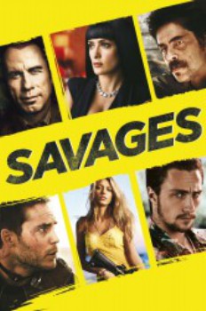 poster Savages  - Im Auge des Kartells&nbsp;&nbsp;(2012)