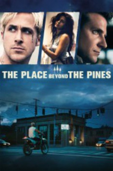poster The Place Beyond the Pines&nbsp;&nbsp;(2012)