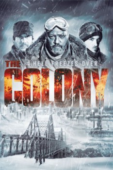 poster The Colony - Hell Freezes Over&nbsp;&nbsp;(2013)