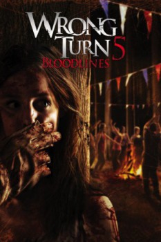 poster Wrong Turn 5: Bloodlines&nbsp;&nbsp;(2012)