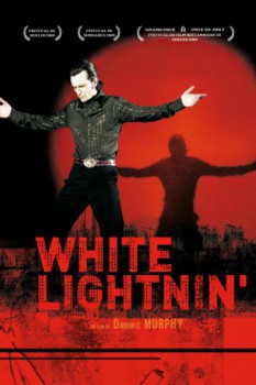 poster White Lightnin'&nbsp;&nbsp;(2009)