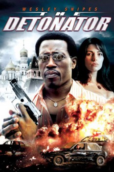 poster The Detonator&nbsp;&nbsp;(2006)