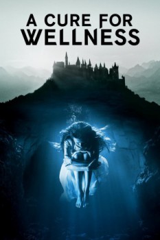 poster A Cure For Wellness&nbsp;&nbsp;(2016)