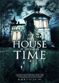 poster The House At The End Of Time&nbsp;&nbsp;(2013)