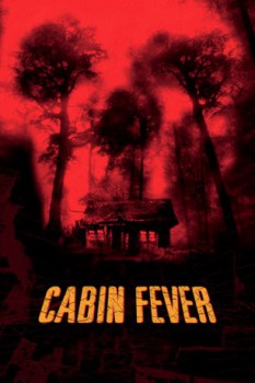 poster Cabin Fever&nbsp;&nbsp;(2003)