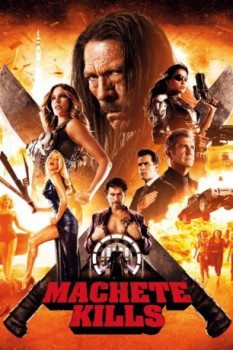 poster Machete Kills&nbsp;&nbsp;(2013)