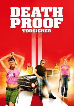 poster Death Proof - Todsicher&nbsp;&nbsp;(2007)
