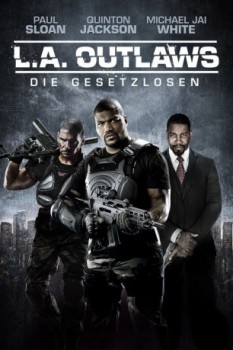 poster L.A. Outlaws - Die Gesetzlosen&nbsp;&nbsp;(2016)
