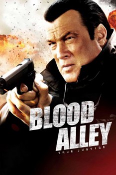 poster Steven Seagal - Blood Alley_TJ9&nbsp;&nbsp;(2012)