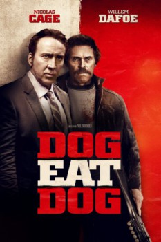 poster Dog Eat Dog&nbsp;&nbsp;(2016)