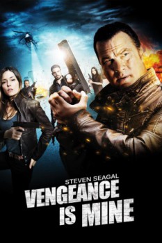 poster Steven Seagal - Vengeance is Mine_TJ8&nbsp;&nbsp;(2012)