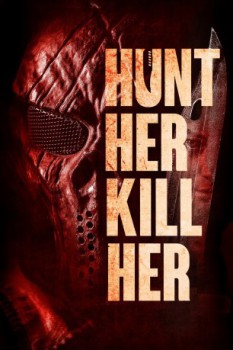 poster Hunt Her, Kill Her&nbsp;&nbsp;(2023)