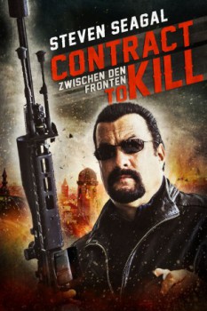 poster Steven Seagal - Contract to Kill&nbsp;&nbsp;(2016)