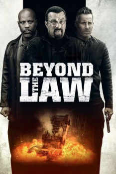poster Steven Seagal - Beyond the Law&nbsp;&nbsp;(2019)